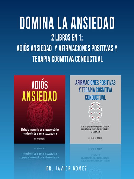 Title details for Domina La Ansiedad by Dr. Javier Gómez - Available